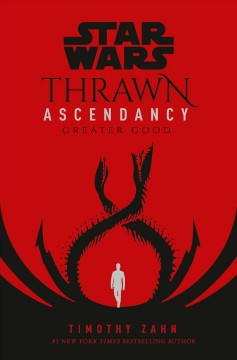 Thrawn ascendancy. Book II, Greater good  Cover Image