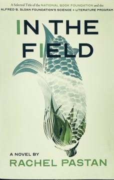In the field : a novel  Cover Image