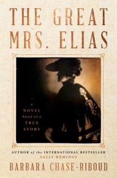 The great Mrs. Elias : a novel  Cover Image