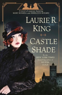 Castle shade : a novel of suspense featuring Mary Russell and Sherlock Holmes  Cover Image