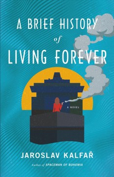 A brief history of living forever  Cover Image