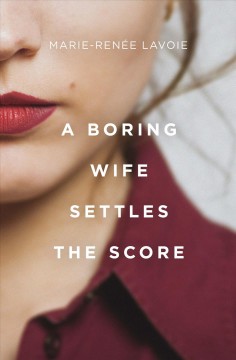 A boring wife settles the score  Cover Image