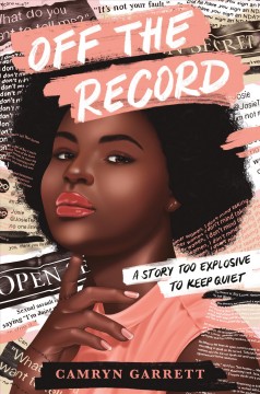 Off the record : a story too explosive to keep quiet  Cover Image