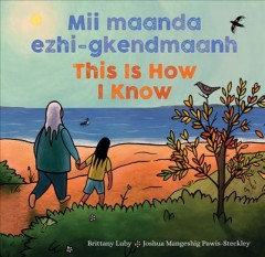 Mii maanda ezhi-gkendmaanh : niibing, dwaagig, bboong, mnookmig dbaadjigaade maanpii mzin'igning  Cover Image