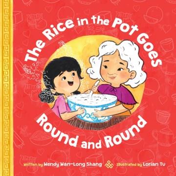 The rice in the pot goes round and round  Cover Image