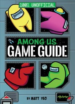 Among Us : 100% unofficial game guide  Cover Image