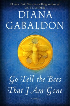 Go tell the bees that I am gone : a novel  Cover Image
