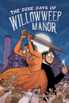 The dire days of Willowweep manor Cover Image