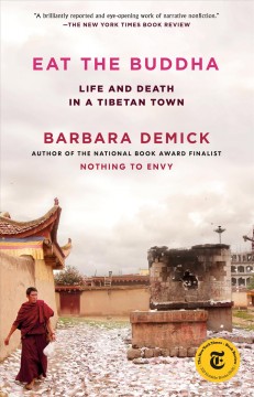 Eat the Buddha : life and death in a Tibetan town  Cover Image