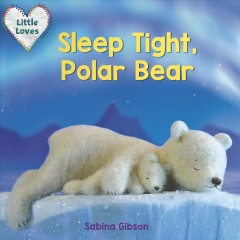 Sleep tight, polar bear  Cover Image