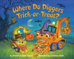 Where do diggers trick-or-treat?  Cover Image