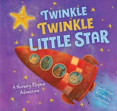 Twinkle, twinkle little star : a nursery rhyme adventure  Cover Image