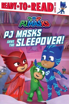 PJ Masks save the sleepover. Cover Image