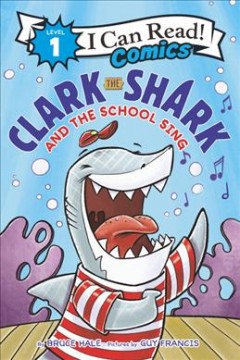 Clark the shark and the school sing  Cover Image