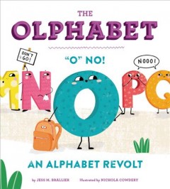 The olphabet : "o" no! an alphabet revolt  Cover Image
