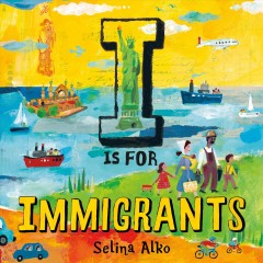I is for immigrants  Cover Image