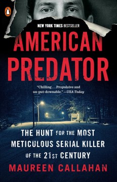 American predator : the hunt for the most meticulous serial killer of the 21st century  Cover Image