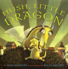 Hush, little dragon  Cover Image