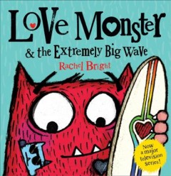 Love Monster & the extremely big wave  Cover Image