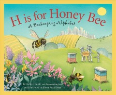 H is for honey bee : a beekeeping alphabet  Cover Image