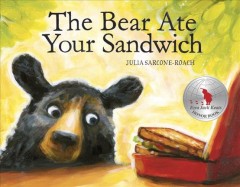 The bear ate your sandwich  Cover Image