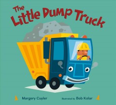 The little dump truck  Cover Image