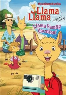 Llama Llama. Llama family vacation! Cover Image