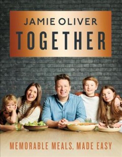 Together : memorable meals made easy  Cover Image