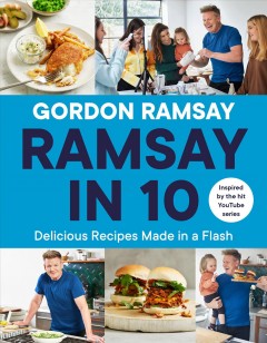 Ramsay in 10 : delicious recipes made in a flash  Cover Image