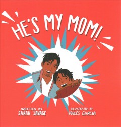 He's my mom! : a story for childen who have a transgeder parent or relative  Cover Image