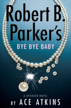 Robert B. Parker's Bye bye baby  Cover Image