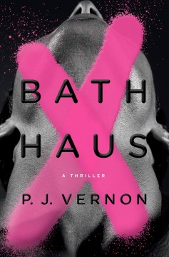 Bath haus : a thriller  Cover Image