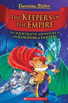 The keepers of the empire : the fourteenth adventure in the Kingdom of Fantasy  Cover Image