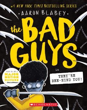 The Bad Guys in they're bee-hind you!  Cover Image