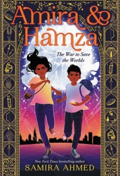 Amira & Hamza : the war to save the worlds  Cover Image