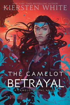 The Camelot betrayal  Cover Image