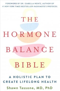 The hormone balance bible : a holistic plan to create lifelong health  Cover Image