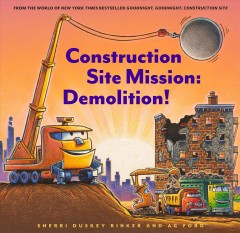 Construction site mission : demolition!  Cover Image