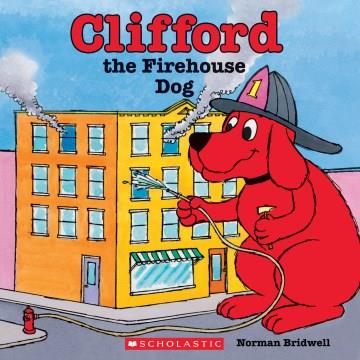 Clifford, the firehouse dog  Cover Image