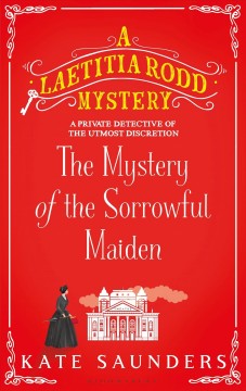 The mystery of the sorrowful maiden  Cover Image