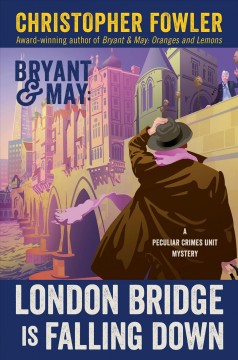 Bryant & May. London Bridge is falling down  Cover Image