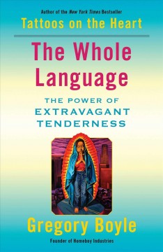 The whole language : the power of extravagant tenderness  Cover Image