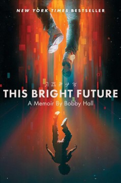 This bright future : a memoir  Cover Image