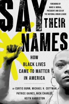 Say their names : how Black lives came to matter in America  Cover Image