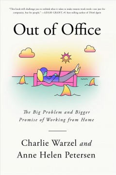 Out of office : the big problem and bigger promise of working from home  Cover Image