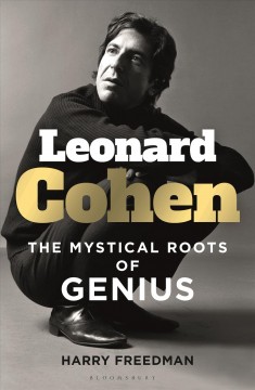 Leonard Cohen : the mystical roots of genius  Cover Image