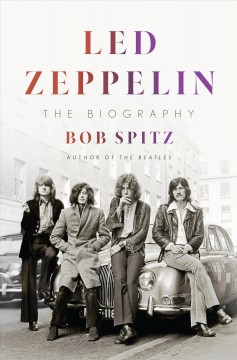 Led Zeppelin : the biography  Cover Image