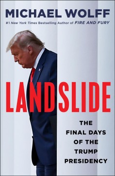 Landslide : the final days of the Trump presidency  Cover Image