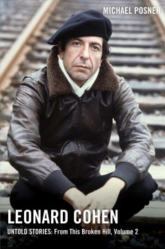 Leonard Cohen, untold stories. Volume 2, From this broken hill  Cover Image
