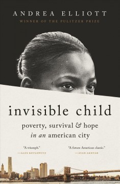 Invisible child : poverty, survival, and hope in an American city  Cover Image